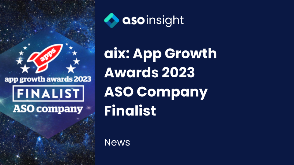 aix: App Growth Awards 2023 ASO Company Finalist